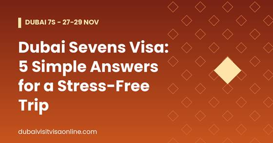 Dubai Sevens visa guide banner for the Emirates Dubai 7s, 27 to 29 November 2026